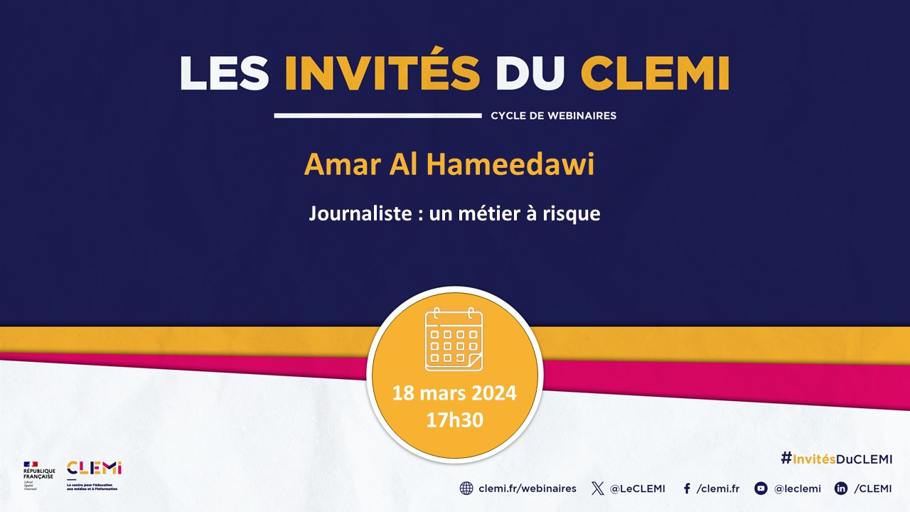 Les invités du CLEMI "Journaliste : un métier à risque" avec Amar Al Hameedawi